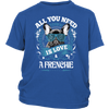 All You Need Is Love & A Frenchie Kid's Shirt