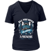 All You Need Is Love & A Frenchie Women's V-Neck Shirt